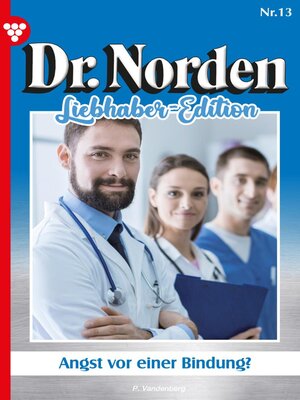 cover image of Dr. Norden Liebhaber Edition 13 – Arztroman